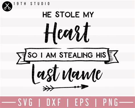 He Stole My Heart So I Am Stealing His Last Name Svg M27f12 Craft