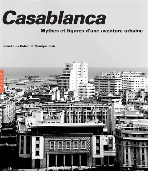 Amazon.com: Casablanca. Nouvelle édition 2019: Mythes et figures d'une