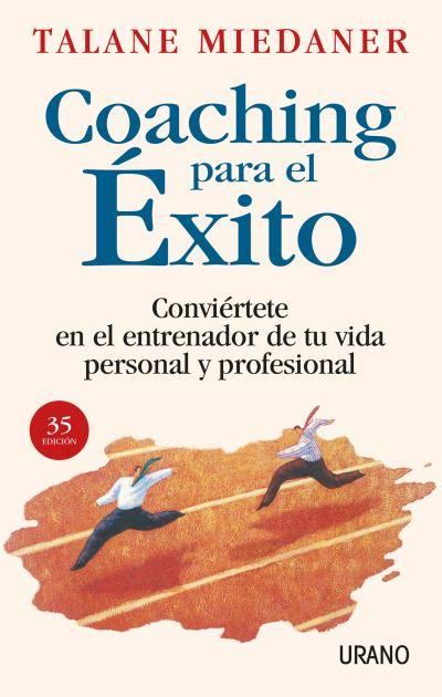 Coaching Para El Exito Talane Miedaner Pdf