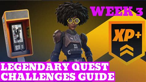 All Week 3 Legendary Quest Challenges Guide Fortnite Chapter 2 Season