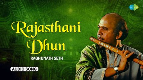 Rajasthani Dhun Flute Traditions With Raghunath Seth Indian