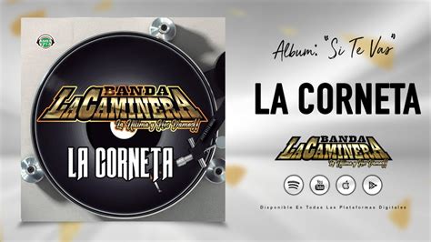 La Corneta Son Banda La Caminera Youtube