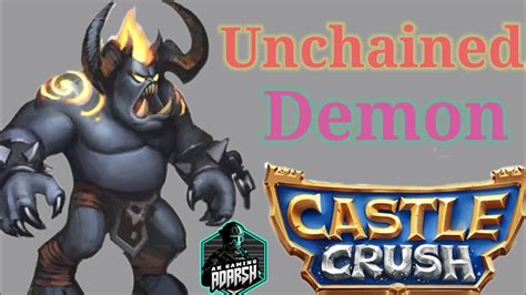 Castle Crush Biggest Unchained Demon Unchained Demon Deck By Adarsh