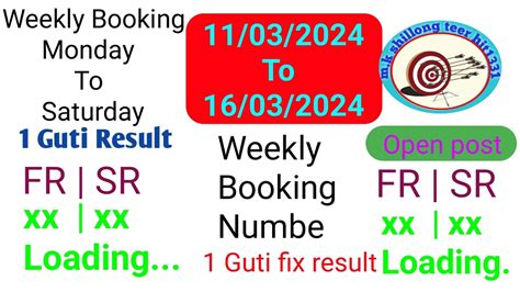 Weekly Booking 11 03 2024 To 16 03 2024 Shillong Teer Counter Vip