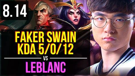 Skt T1 Faker Swain Vs Leblanc Mid ~ Kda 5012 ~ Korea Challenger