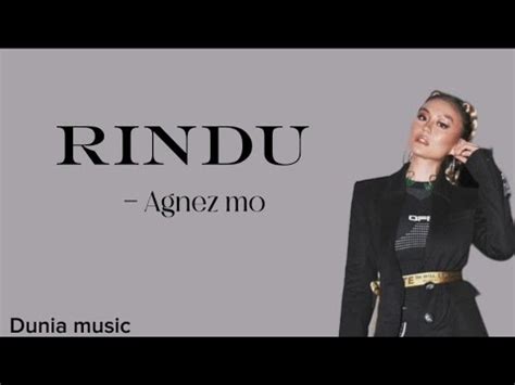 Rindu Agnez Mo Lirik Lagu YouTube