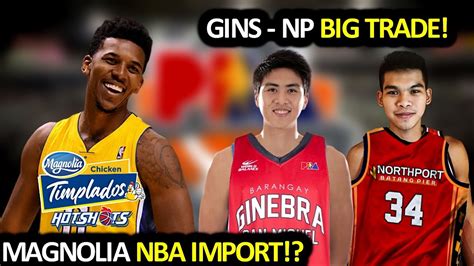 PBA UPDATES I GINEBRA TRADE SA NORTHPORT I MAGNOLIA NBA PLAYER IMPORT