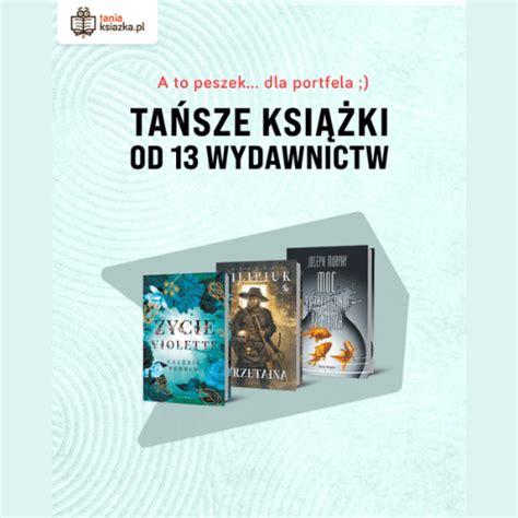 Tańsze książki od trzynastu wydawnictw Blog TaniaKsiazka pl