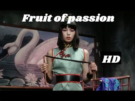 Fruits Of Passion Les Fruits De La Passion Hd Trailer Youtube