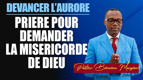 DEVANCER L AURORE PRIÈRE DU MATIN TA MISERICORDE SEIGNEUR SUR MOI BY