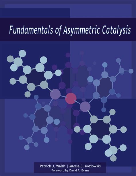 Fundamentals of Asymmetric Catalysis - University Science Books