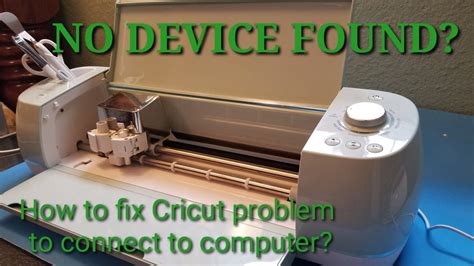 Cricut No Device Found Youtube