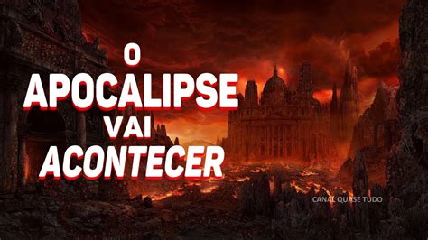 O Apocalipse Vai Acontecer Assista Já Youtube