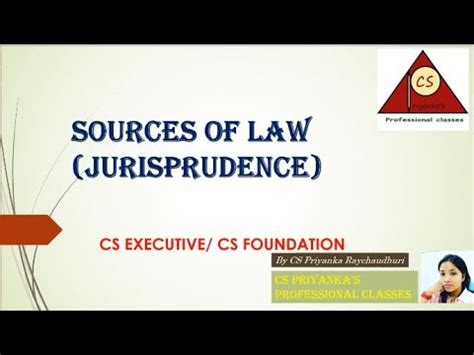 SOURCES OF LAW JURISPRUDENCE CS EXECUTIVE YouTube