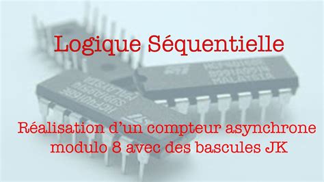 R Alisation D Un Compteur Asynchrone Modulo Avec Des Bascules Jk