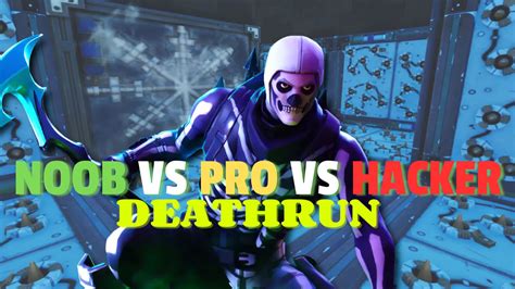 🏆noob Vs Pro Vs Hacker Deathrun 9397 5669 8928 By Noah12 Fortnite