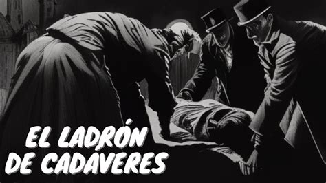 EL LADRÓN DE CADÁVERES análisis del cuento de ROBERT L STEVENSON