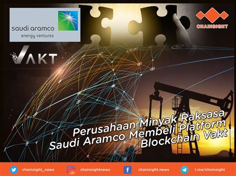 Perusahaan Minyak Raksasa Saudi Aramco Membeli Platform Blockchain Vakt