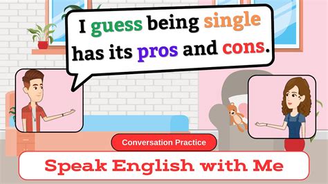 Fun English Conversation Practice Single Life Ups And Downs 🗣️🌟 English Speaking Practice