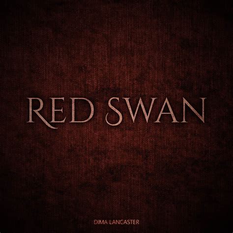 Red Swan Dima Lancaster 单曲 网易云音乐