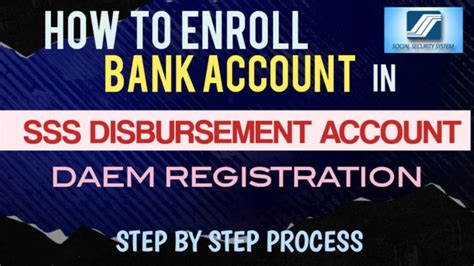 Paano Mag Enroll Ng Bank Account Sa Sss Disbursement Account How To