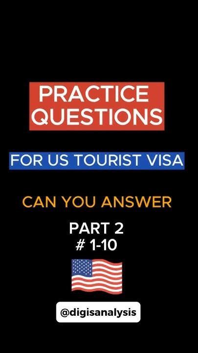 Can You Answer Us Tourist Visa B1 B2 And B2 Usatouristvisa Usvisa