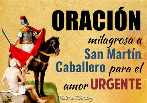 Oración urgente para el amor milagrosa a San Martín Caballero ...