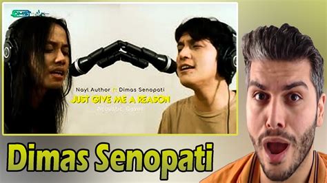 Dimas Senopati Ft Nayl Author Just Give Me A Reason Acoustic Cover