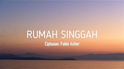 Rumah Singgah Fabio Asher Lirik Video Youtube