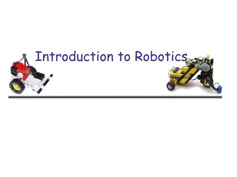 Ppt Introduction To Robotics Powerpoint Presentation Free Download