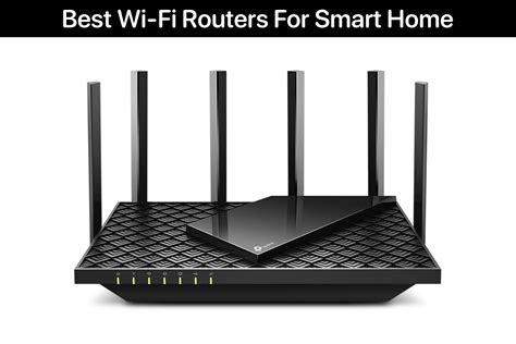 Best Wi Fi Routers For Your Smart Home In 2024 Range Extenders Ios Hacker