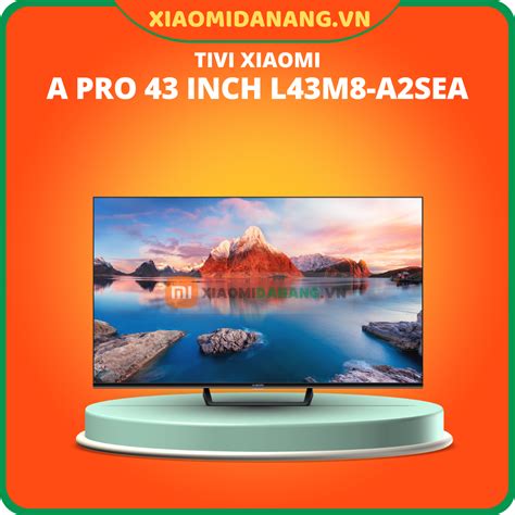 Tivi Xiaomi A Pro 43 inch 2023 L43M8 A2SEA Bản quốc tế