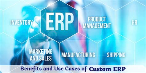 Benefits And Use Cases Of Custom Erp Software Development