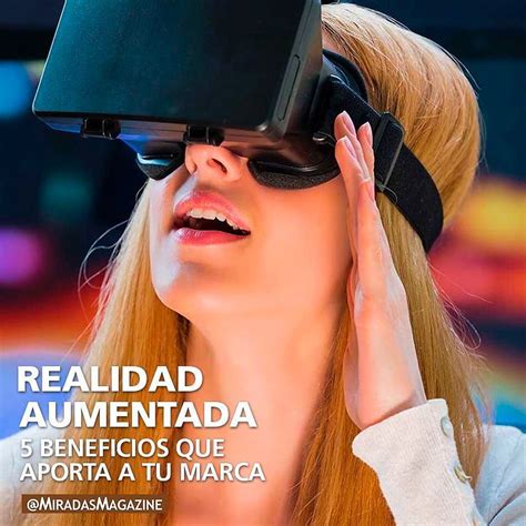 Tecnología La realidad aumentada es la combinación de la realidad y lo