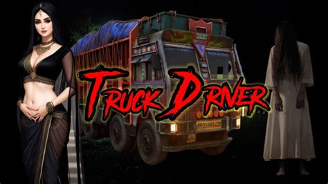 Truck Driver Horror Story Truck Driver Horror Story India Youtube