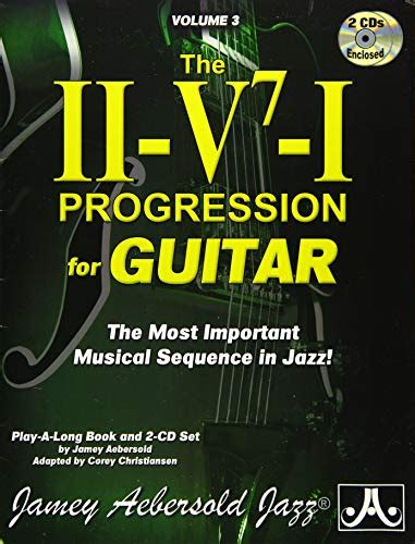 The II V7 I Progression For Guitar Playalong Aebersold Jamey