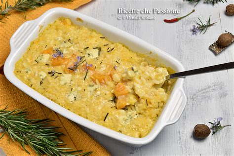 Risotto Alla Zucca Al Forno Con Formaggi Ricette Che Passione Di