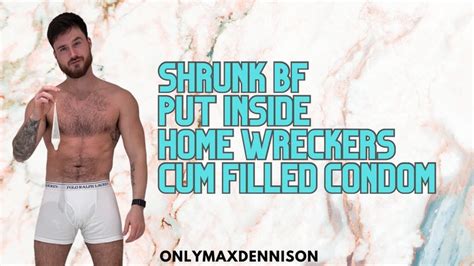 Macrophilia Shrunk Bf Put Into Home Wreckers Cum Filled Condom Onlymaxdennison Clips4sale