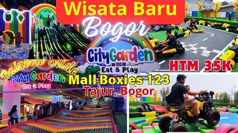 BARU DI BOGOR City Garden Eat And Play Mall Boxies 123 Tajur Bogor