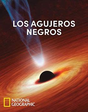 Libro Los Agujeros Negros National Geographic Libro Físico De