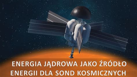 Energia jądrowa jako standardowe źródło energii dla sond kosmicznych