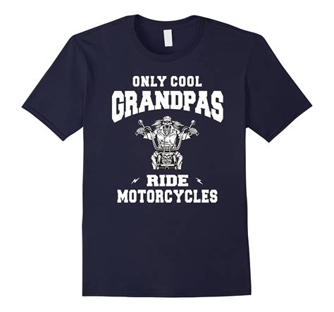 Only Cool Grandpas Ride Motorcycles Bike Cycle Biker T Shirt Cl Colamaga