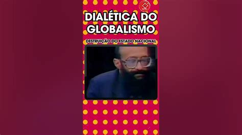 Corte DialÉtica Do Globalismo DestruiÇÃo Do Estado Nacional Soberano