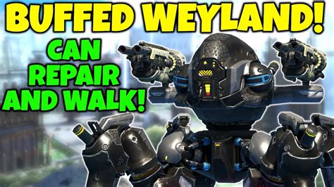 FINALLY BUFFED WEYLAND Now Can Walk In Repair Mode War Robots NEW