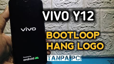 Cara Mengatasi Vivo Y Bootloop Mentok Logo Vivo Paling Mudah