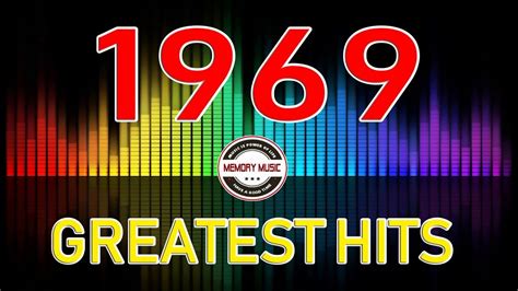 Best Songs Of 1969 Unforgettable 60s Hits Greatest Golden 60s Music