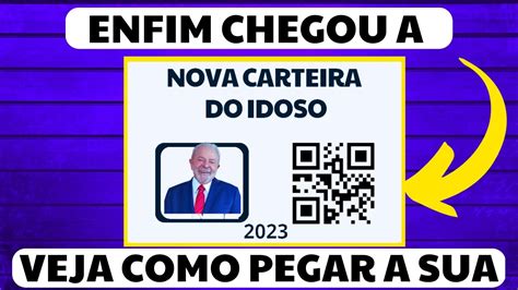 Enfim Chegou A Nova Carteira Do Idoso Passo A Passo De Como