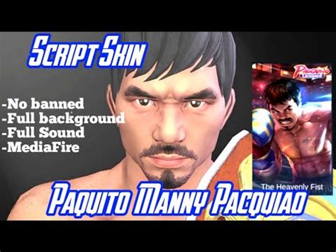 Script Skin Paquito Manny Pacquiao And Sound Full Effect Mobile Legends