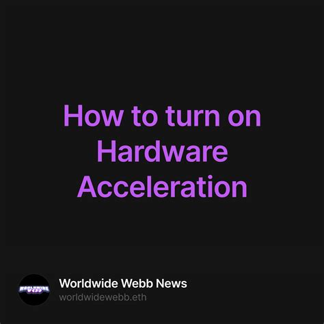 How To Turn On Hardware Acceleration Collection Opensea