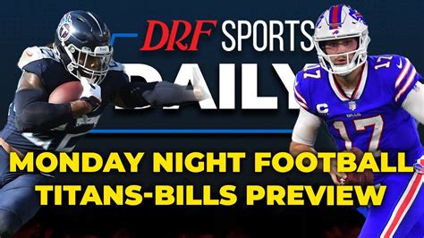 Bills Vs Titans Game Preview Drf Daily Youtube